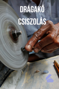 drágakő csiszolás